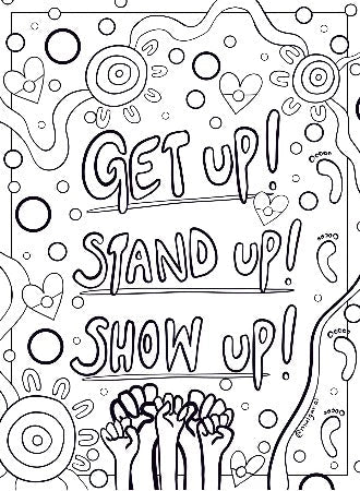 Get Up Stand Up Show Up - Colour-in - Mulganai