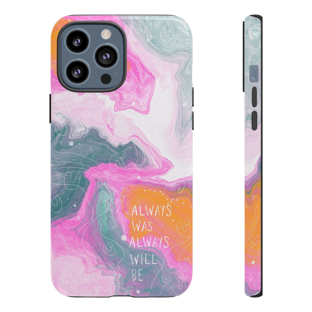 Premium Phone Case - Always Was Always Will Be 2024