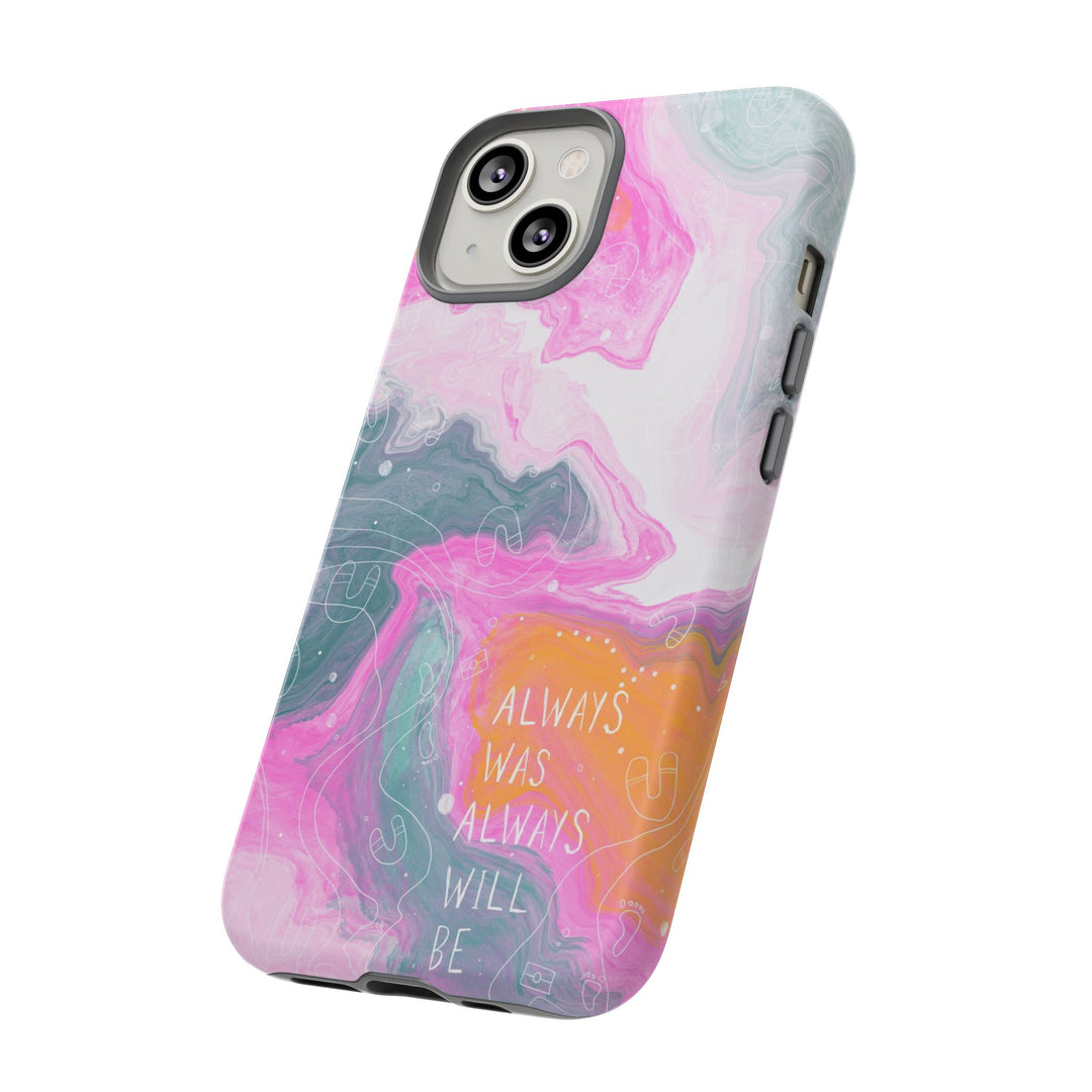 Premium Phone Case - Always Was Always Will Be 2024