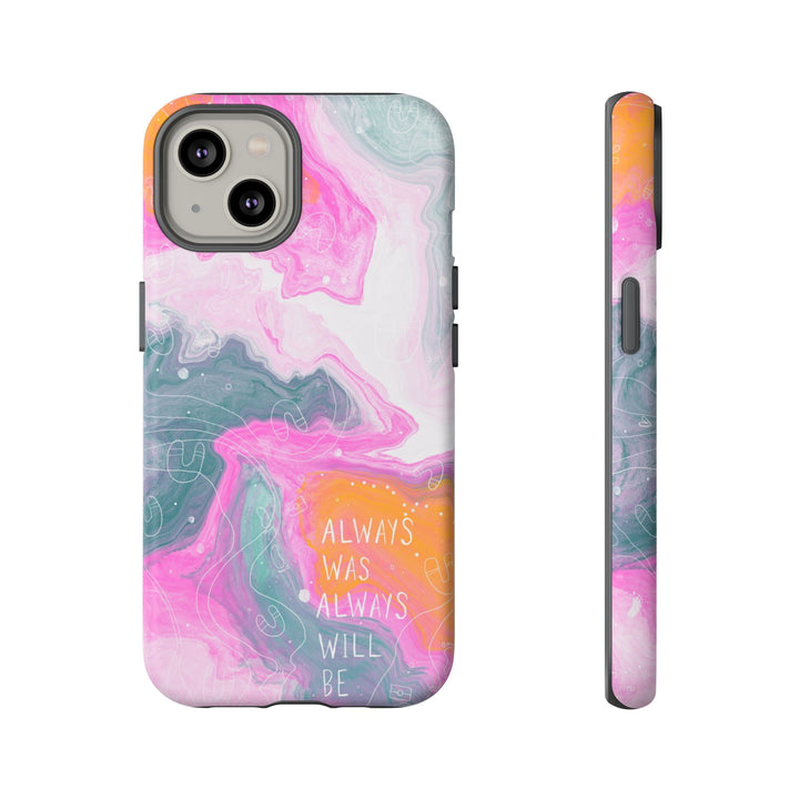 Premium Phone Case - Always Was Always Will Be 2024