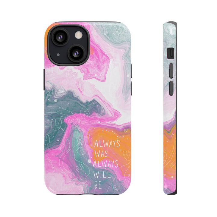 Premium Phone Case - Always Was Always Will Be 2024